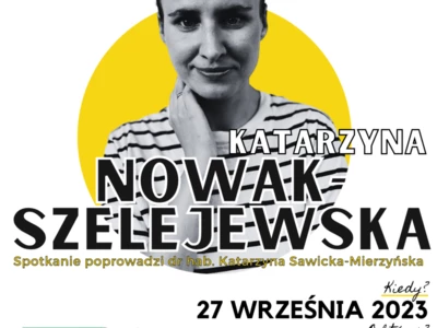 Środa Literacka z Katarzyną Nowak-Szelejewską