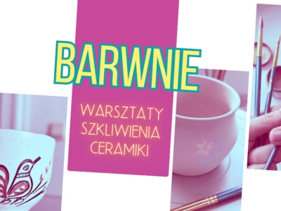 Barwnie! Warsztaty ze szkliwienia ceramiki