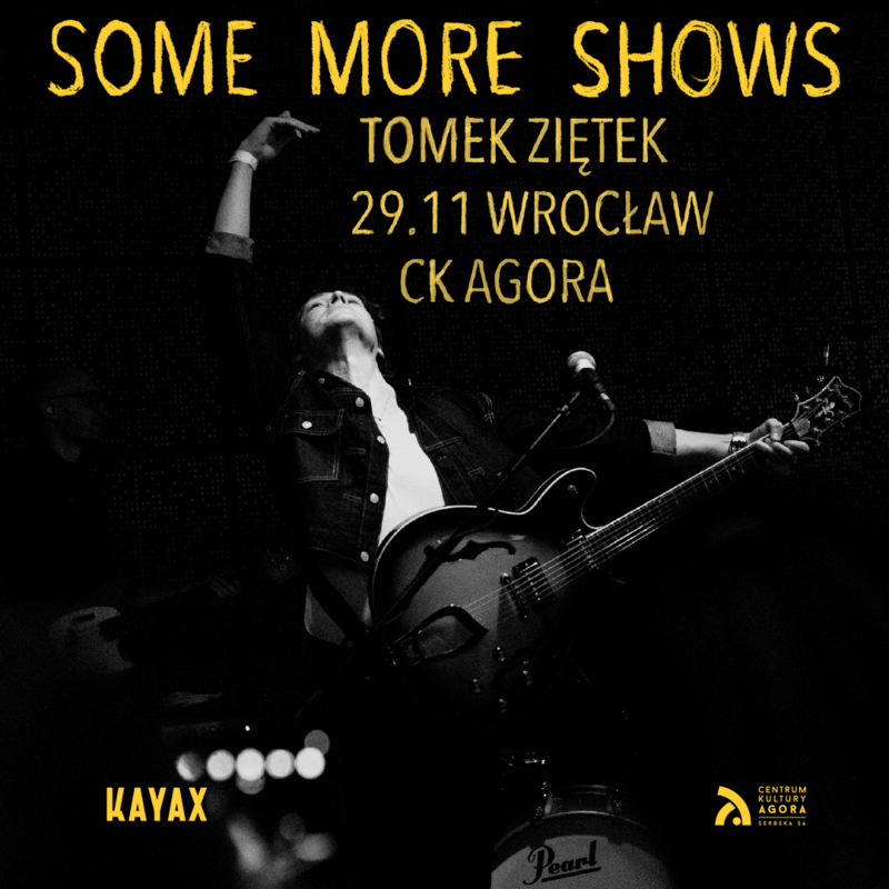 Agenda - Tomek Ziętek | Koncert Some More Shows | CK Agora