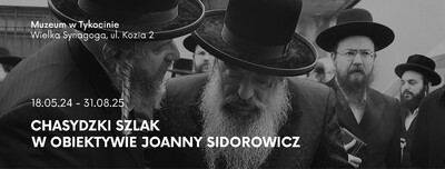 Agenda - Chasydzki Szlak w obiektywie Joanny Sidorowicz