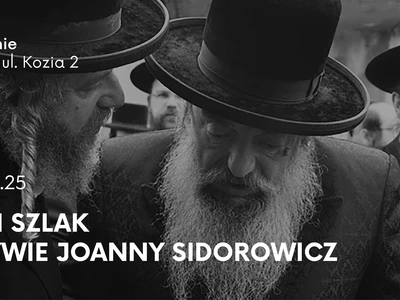 Chasydzki Szlak w obiektywie Joanny Sidorowicz