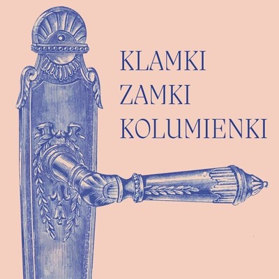 Agenda - Klamki, zamki, kolumienki