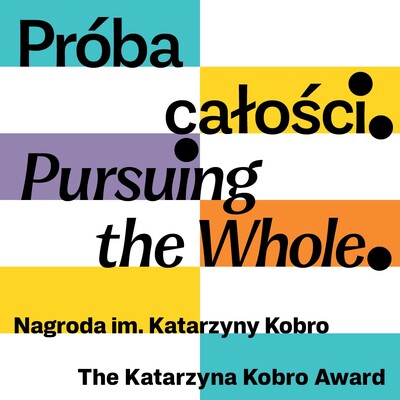 Agenda - Próba całości. Nagroda im. Katarzyny Kobro