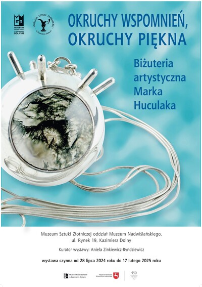 Agenda - OKRUCHY WSPOMNIEŃ, OKRUCHY PIĘKNA. Biżuteria artystyczna Marka Huculaka