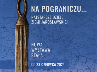 Na pograniczu... Najstarsze dzieje ziemi jarosławskiej