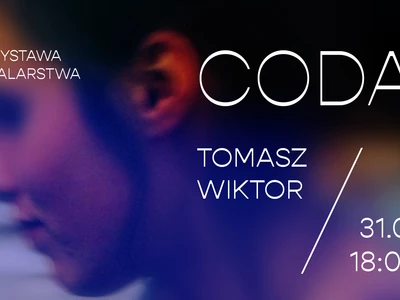 coda---wystawa-prac-tomasza-wiktora