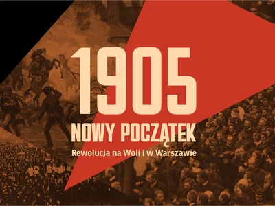 1905. Nowy początek. Rewolucja na Woli i w Warszawie