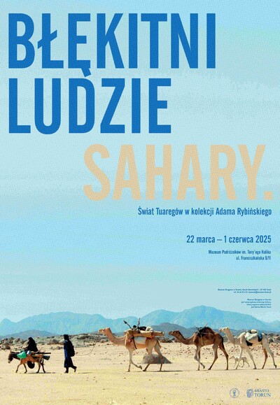 Agenda - Błękitni Ludzie Sahary. Świat Tuaregów w kolekcji Adama Rybińskiego