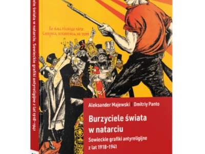 Burzyciele świata w natarciu. Sowieckie grafiki antyreligijne z lat 1918–1941