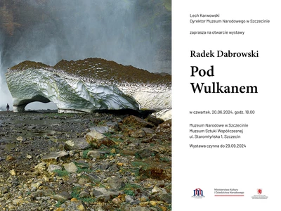 Radek Dąbrowski. Under the Volcano / Pod Wulkanem