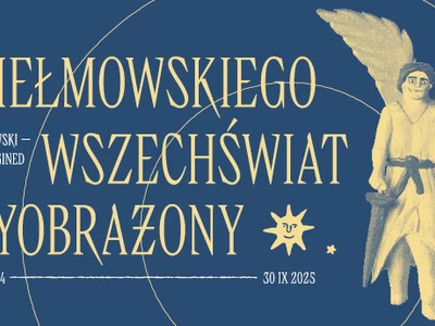 Chełmowskiego wszechświat wyobrażony - wernisaż